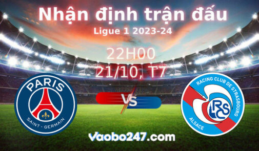 Soi kèo PSG vs Strasbourg, 22h00 ngày 21/10/2023 – Ligue 1 2023-2024